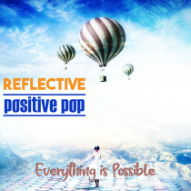 Everything Is Possible Reflective Positive Pop