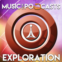 Music For Podcasts, Exploration