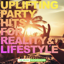 Uplifting Summer Party Hits For Reality and Lifestyle