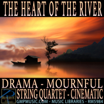 The Heart Of The River - Drama Underscore