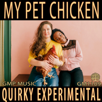 My Pet Chicken (Quirky - Experimental - Happy - Retail - Podcast)