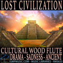 Lost Civilization (Cultural - Wood Flute - Drama - Sadness - Ancient - Cinematic Underscore)