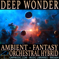 Deep Wonder (Ambient - Fantasy - Wonderment - Orchestral Hybrid - Cinematic)