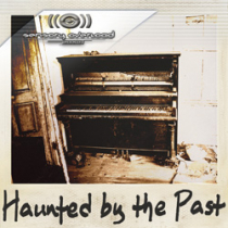 Haunted by the Past