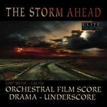 The Storm Ahead (Orchestral-Drama-Underscore) Elite