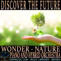 Discover The Future (Wonder - Nature - Documentary - Piano and Hybrid Orchestra - Cinematic Underscore)