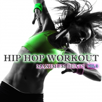 Hip Hop Workout, Vol. 3 - Maximum Beats