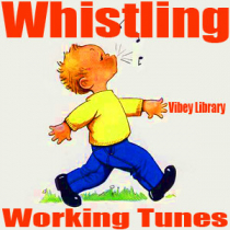 Whistling Working Tunes