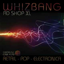 Whizbang - Ad Shop XL (Retail - Pop - Electronica)