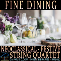 Fine Dining (Neoclassical - Festive - String Quartet - Cinematic Underscore)