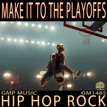 Make It To The Playoffs (Hip Hop Rock - Urban - Aggressive - Sports)