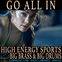 Go All In (High Energy Sports - Big Brass - Big Drums)