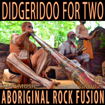 Didgeridoo For Two (Aboriginal Rock Fusion - Cultural - Australia)