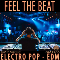 Feel The Beat (Electro Pop - EDM - Positive - Youthful - Podcast - Retail)