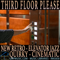 Third Floor Please (New Retro - Elevator Jazz - Quirky - Lounge - Cinematic Underscore)