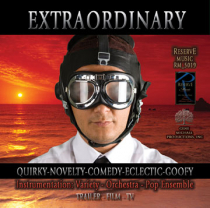 Extraordinary (Variety-Orch, Quirky-Novelty-Comedy-Eclectic-Goofy)