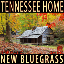 Tennessee Home (New Bluegrass - New Folk)