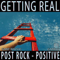 Getting Real (Post Rock - Positive)