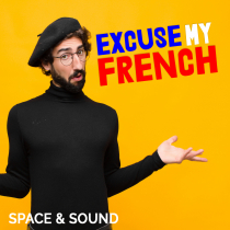 Exuse My French