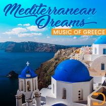 Mediterranean Dreams Music Of Greece