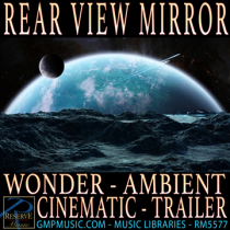 Rear View Mirror (Wonderment - Ambient - Fantasy - Cinematic Underscore - Trailer)