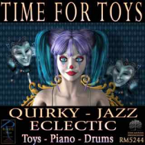 Time For Toys (Quirky - Jazz - Eclectic)