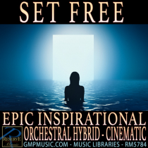Set Free (Epic Inspirational - Adventure - Fantasy - Orchestral Hybrid - Trailer - Cinematic Underscore)