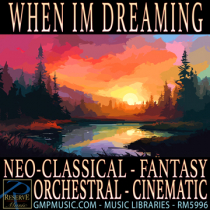 When I'm Dreaming - Neo-Classical Underscore