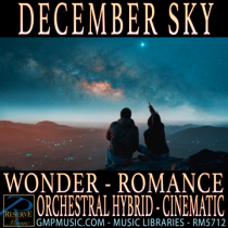 December Sky (Wonder - Romance - Ambient - Orchestral Hybrid - Cinematic Underscore)