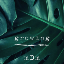 Growing chapter one mDm