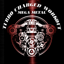 Turbo Charged Workout, Mega Metal