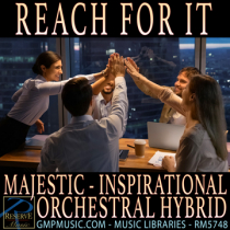 Reach For It (Majestic - Inspirational - Optimistic - Motivation - Sports - Orchestral Hybrid)
