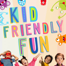 Kid Friendly Fun