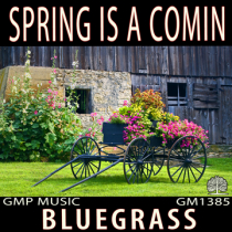 Spring Is A Comin - Bluegrass