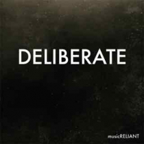 Deliberate Volume One