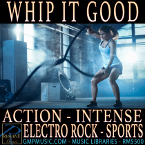 Whip It Good (Electro Rock - EDM - Action - Intense - Sports)