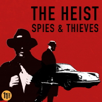 The Heist, Spies and Thieves