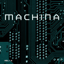 MACHINA HLX-009