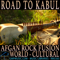 Road To Kabul (Afghan Rock Fusion - World - Cultural - Sand Rabab)