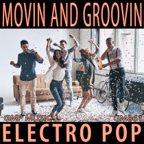 Movin And Groovin (Electronic Pop - Upbeat - Happy)