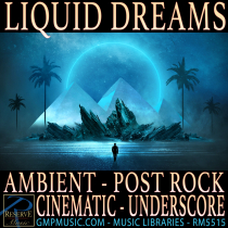 Liquid Dreams Ambient Soft Post Rock Atmospheric Cinematic Underscore