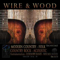 Wire & Wood (Modern Country-Folk-Country Rock-Acoustic)