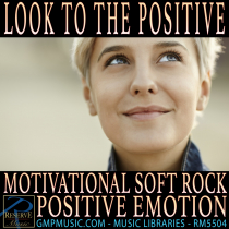 Look To The Positive (Motivational Cinematic Soft Rock - Film Score - Positive Emotion)