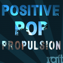 Positive Pop Propulsion