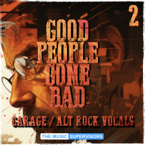 Good People Gone Bad 2 Garage, Alt Rock Vocals