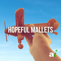Hopeful Mallets
