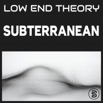 Low End Theory Subterranean Dark Underscore