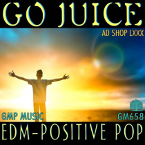 Go Juice (AD SHOP LXXX_EDM - Positive Pop)