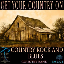 Get Your Country On (Country Rock And Blues)