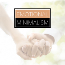 Emotional Minimalism
